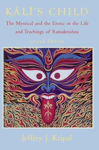 Kali's Child: The Mystical and the Erotic in the Life and Teachings of Ramakrishna