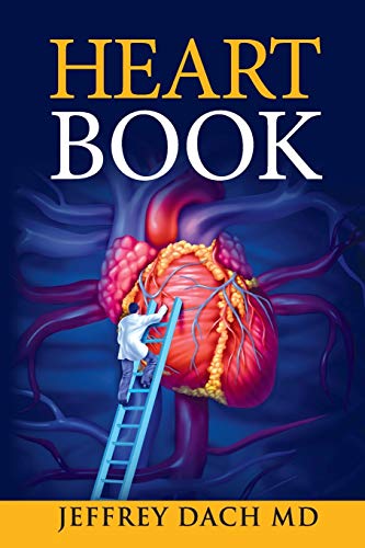 Heart Book: How to Keep Your Heart Healthy: How to Take Control of Your Heart Health and Prevent Coronary Artery Disease