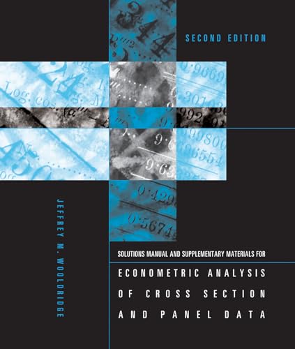 Student's Solutions Manual and Supplementary Materials for Econometric Analysis of Cross Section and Panel Data, second edition (Mit Press) von The MIT Press