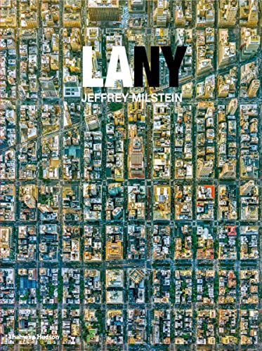 LANY: Aerial Photographs of Los Angeles and New York von THAMES & HUDSON LTD