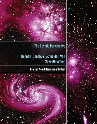 Cosmic Perspective, The: Pearson New International Edition