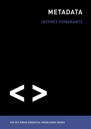 Metadata (The MIT Press Essential Knowledge series) von MIT Press