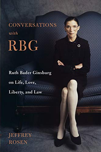 Conversations with RBG: Ruth Bader Ginsburg on Life, Love, Liberty, and Law von Henry Holt