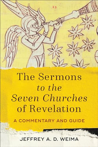 Sermons to the Seven Churches of Revelation: A Commentary and Guide