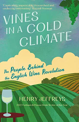Vines in a Cool Climate: The People Behind the English Wine Revolution von Atlantic Books