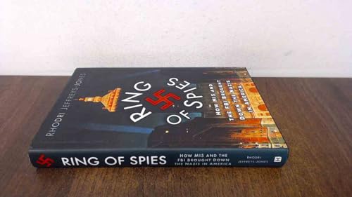 Ring of Spies: How MI5 and the FBI Brought Down the Nazis in America