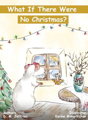 What If There Were No Christmas? What If There Were No Christmas? von kinetic digital publishers