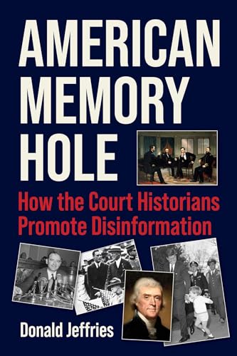 American Memory Hole: How the Court Historians Promote Disinformation von Skyhorse