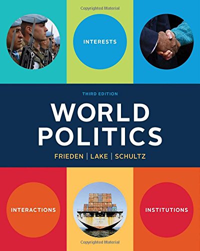 World Politics: Interests, Interactions, Institutions von W W NORTON & CO