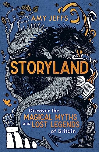 Storyland: Children's Edition: the magical myths and lost legends of Britain