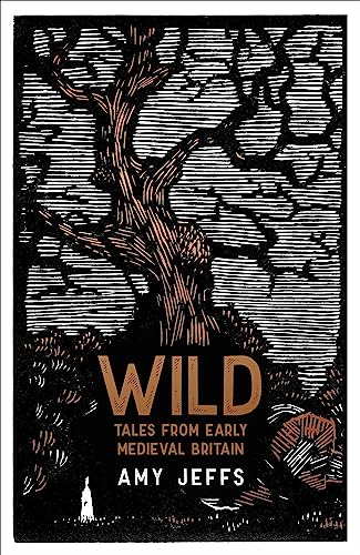Wild: Tales from Early Medieval Britain von riverrun