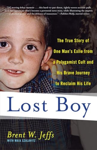 Lost Boy: The True Story of One Man's Exile from a Polygamist Cult and His Brave Journey to Reclaim His Life von Broadway Books