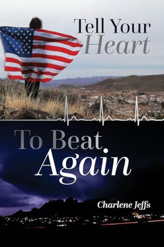 Tell Your Heart To Beat Again von Palmetto Publishing
