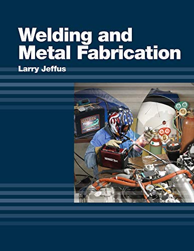 Welding and Metal Fabrication von Cengage Learning