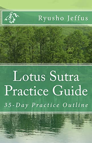 Lotus Sutra Practice Guide: 35-Day Practice Outline von CREATESPACE