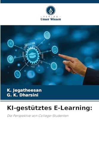 KI-gestütztes E-Learning:: Die Perspektive von College-Studenten von Verlag Unser Wissen
