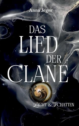 Das Lied der Clane: Licht und Schatten von BoD – Books on Demand