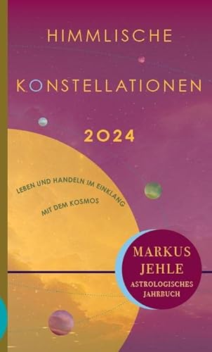 Himmlische Konstellationen 2024: Leben und Handeln im Einklang mit dem Kosmnos von Chiron