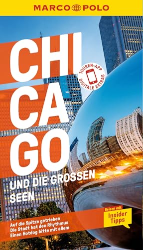 MARCO POLO Reiseführer Chicago und die großen Seen: Reisen mit Insider-Tipps. Inklusive kostenloser Touren-App von Mairdumont