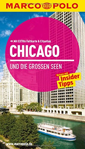 MARCO POLO Reiseführer Chicago und die großen Seen: Reisen mit Insider-Tipps. Mit EXTRA Faltkarte & Reiseatlas