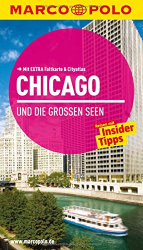 MARCO POLO Reiseführer Chicago und die großen Seen: Reisen mit Insider-Tipps. Mit EXTRA Faltkarte & Reiseatlas