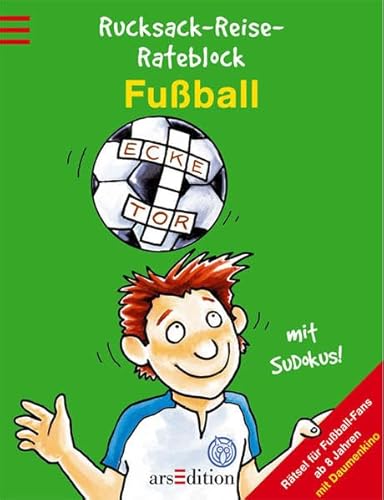 Fußball: Rätsel für Fußball-Fans. Mit Daumenkino und Sudokus!