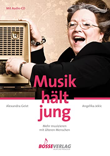 Musik hält jung -Mehr musizieren mit älteren Menschen-. Buch, CD