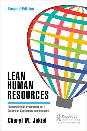 Lean Human Resources: Redesigning HR Processes for a Culture of Continuous Improvement