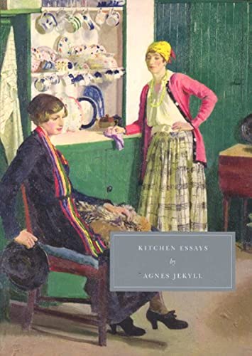 Kitchen Essays: With Recipes and Their Occasions (Persephone Classics)
