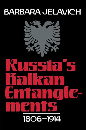 Russia's Balkan Entanglements von Cambridge University Press