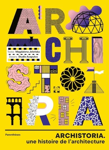 Archistoria - Une histoire de l'architecture von PARENTHESES