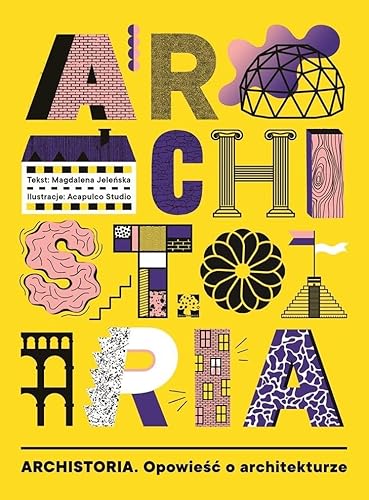 Archistoria: Opowieść o architekturze von Muchomor