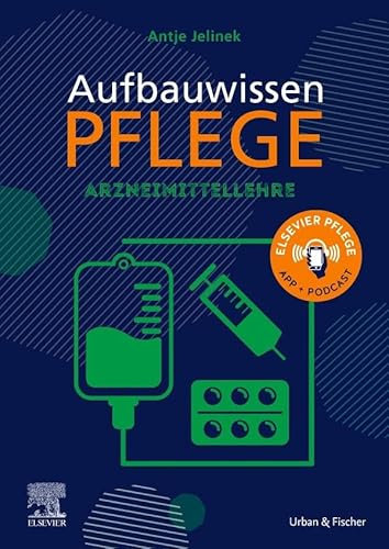 Aufbauwissen Pflege Arzneimittellehre von Elsevier
