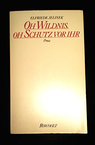 Oh Wildnis, oh Schutz vor ihr Oh Wildnis, oh Schutz vor ihr