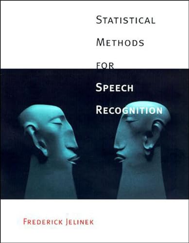 Statistical Methods for Speech Recognition (Language, Speech, and Communication) von MIT Press