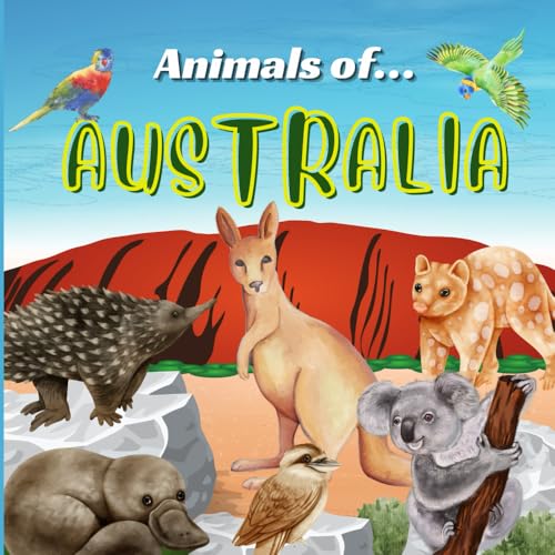Animals of Australia - Australia for Kids, Animals Around the World, Animals of the Outback, Animals of Australia, Learn about Animals, Australian ... of Animals (Animals of the World Series) von Sloth Dreams Publishing
