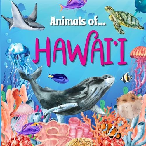 Animals of Hawai'i - Discover Animals of Hawai'i, Hawaiian Animals, Perfect Animal Book for Summer, Summer Reading for Kids: Explore Hawaii, Hawaiian Culture (Animals of the World Series) von Sloth Dreams Publishing
