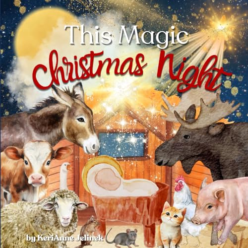 This Magic Christmas Night - Nativity Story for Toddlers, Nativity Story for Children, Christmas Books Nativity, Nativity Books for Kids, Nativity ... Story, Christmas (Christmas Collection)