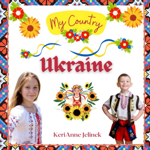 Ukraine - Travel the World & Learn & Explore Ukraine through Art, Music, Traditions and Landmarks - Travel Europe with Kids, Explore Europe for Kids: ... Social Studies for Kids, Learn about Ukraine Ukraine - Travel the World & Learn & Explore Ukraine through Art, Music, Traditions and Landmarks - Travel Europe with Kids, Explore Europe for Kids: ... Social Studies for Kids, Learn about Ukraine
