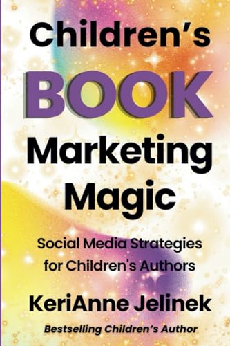 Children's Book Marketing Magic: Social Media Strategies for Children's Authors von Sloth Dreams Publishing