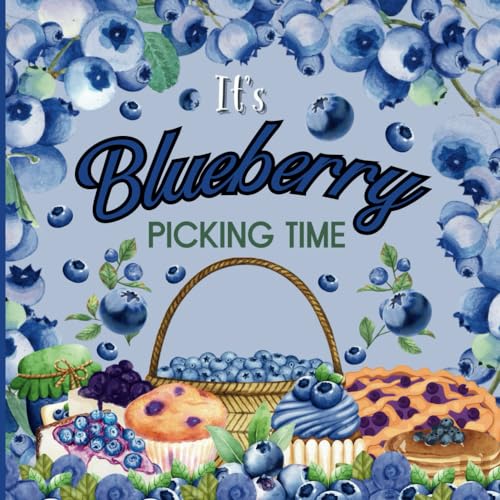 It's Blueberry Picking Time von Sloth Dreams Publishing