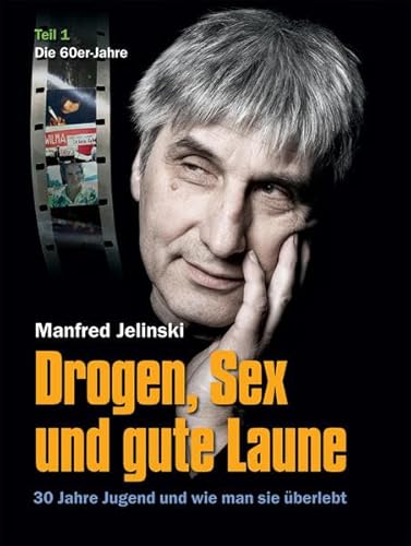 Drogen, Sex und gute Laune: 30 Jahre Jugend und wie man sie überlebt, Teil 1: 60er Jahre