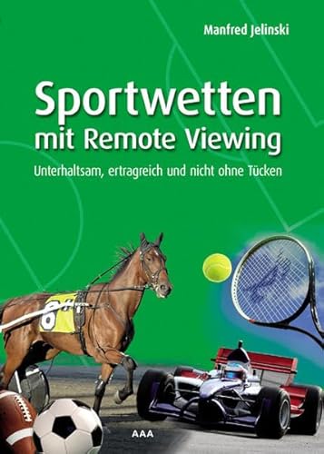 Sportwetten mit Remote Viewing: Unterhaltsam, ertragreich und nicht ohne Tücken