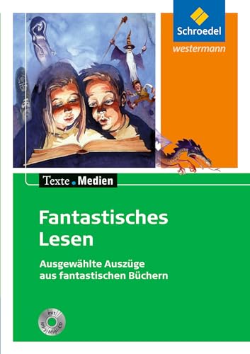 Texte.Medien: Fantastisches Lesen - Ausgewählte Auszüge aus fantastischen Büchern Textausgabe mit Materialien und MP3-Mini-CD