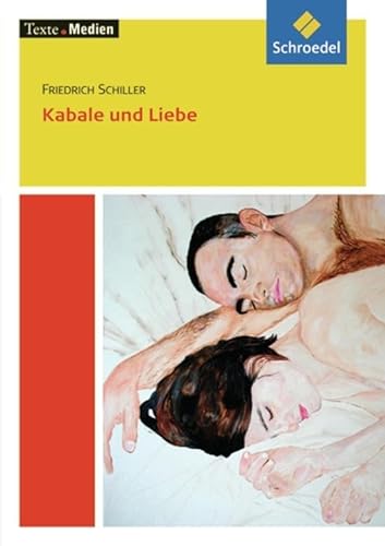Texte.Medien: Friedrich Schiller: Kabale und Liebe: Textausgabe mit Materialien von Schroedel Verlag GmbH