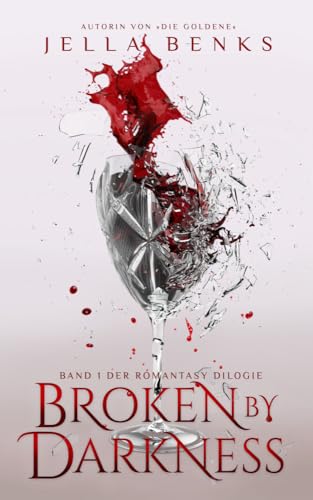 Broken by Darkness: (Broken 1) Mitreißende Enemies to Lovers- Vampir-Romantasy (Broken-Dilogie) von NOVA MD