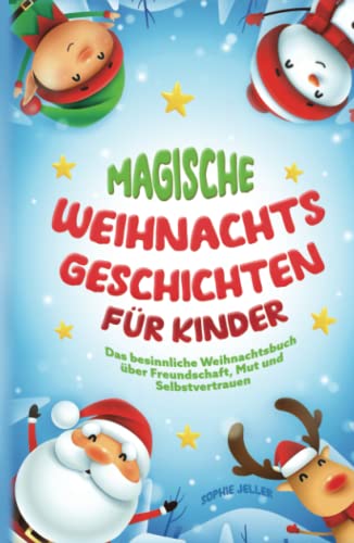 Magische Weihnachtsgeschichten für Kinder: Das besinnliche Weihnachtsbuch über Freundschaft, Mut und Selbstvertrauen! Ein besonderer Adventskalender zum Vorlesen! inkl. Weihnachtsmotive zum Ausmalen von RBM Publishing