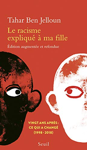 Le Racisme Explique A Ma Fille: Vingt ans après: ce qui a changé (1998 - 2018). Édition augmentée et refondue von Seuil