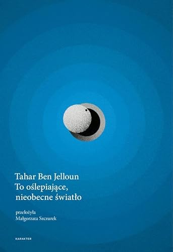 To oślepiające nieobecne światło To oślepiające nieobecne światło von Karakter