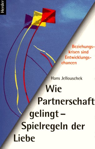 Wie Partnerschaft gelingt, Spielregeln der Liebe